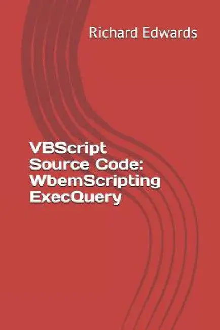 VBScript Source Code: WbemScripting ExecQuery by Richard Edwards