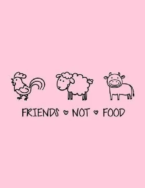 Friends Not Food: The Perfect Vegan Notebook for Every Animal Lover by Acadelle Publishing