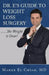 Dr. E's Guide to Weight Loss Surgery......the Weight is Over! by Maher El Chaar