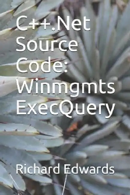 C++.Net Source Code: Winmgmts ExecQuery by Richard Edwards