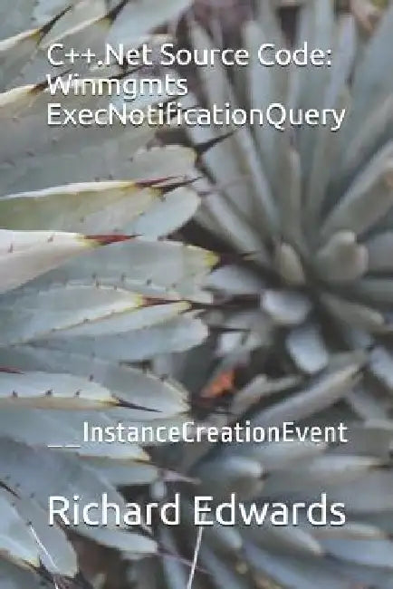 C++.Net Source Code: Winmgmts ExecNotificationQuery: __InstanceCreationEvent by Richard Edwards