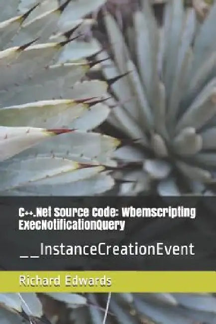 C++.Net Source Code: Wbemscripting ExecNotificationQuery: __InstanceCreationEvent by Richard Edwards