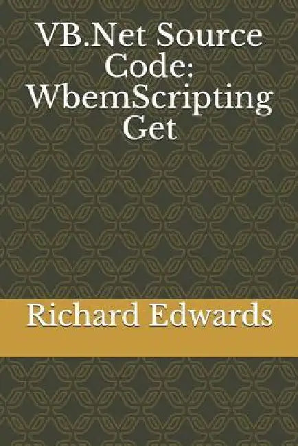 VB.Net Source Code: WbemScripting Get by Richard Edwards