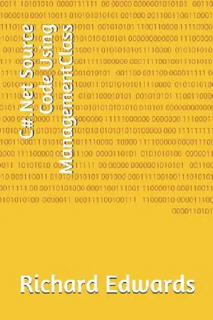 C#.Net Source Code Using ManagementClass by Richard Edwards