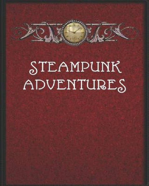 Steampunk Adventures: Mapping Paper for the Dungeon Master with Alternating Hexagon Paper (Small) and Graph Paper by Anne Schuttelspeer