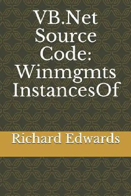 VB.Net Source Code: Winmgmts InstancesOf by Richard Edwards