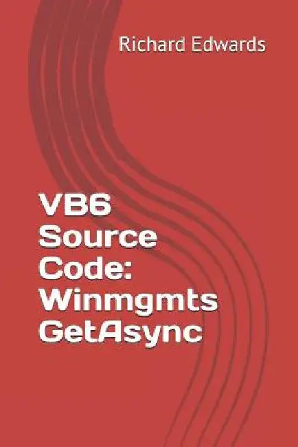 VB6 Source Code: Winmgmts GetAsync by Richard Edwards