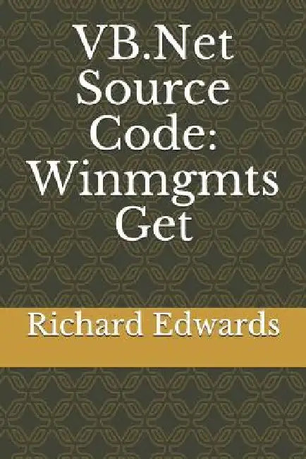 VB.Net Source Code: Winmgmts Get by Richard Edwards