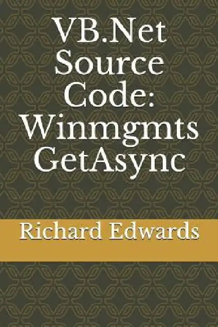 VB.Net Source Code: Winmgmts GetAsync by Richard Edwards