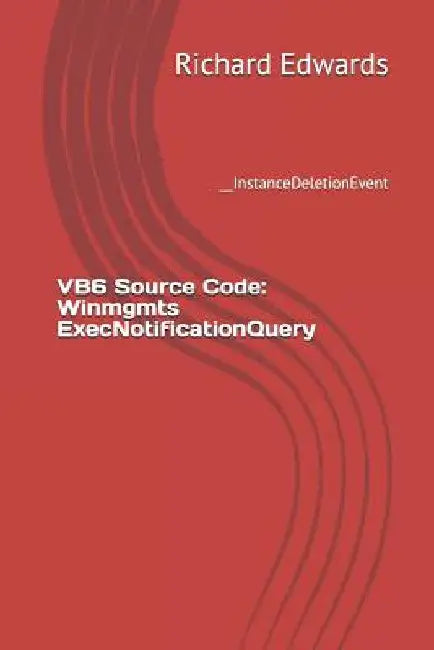 VB6 Source Code: Winmgmts ExecNotificationQuery: __InstanceDeletionEvent by Richard Edwards