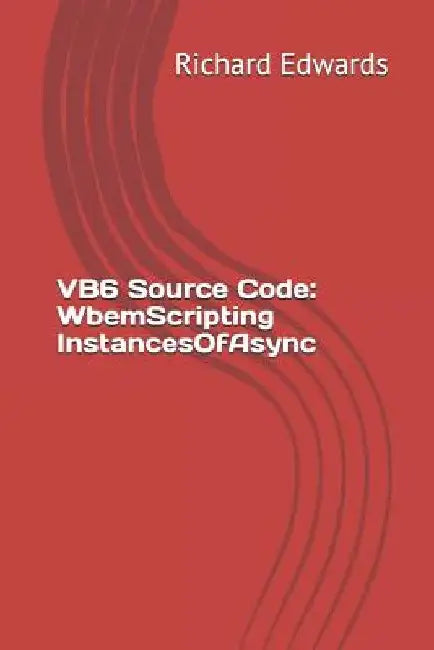 VB6 Source Code: WbemScripting InstancesOfAsync by Richard Edwards