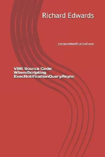 VB6 Source Code: WbemScripting ExecNotificationQueryAsync: __InstanceModificationEvent by Richard Edwards
