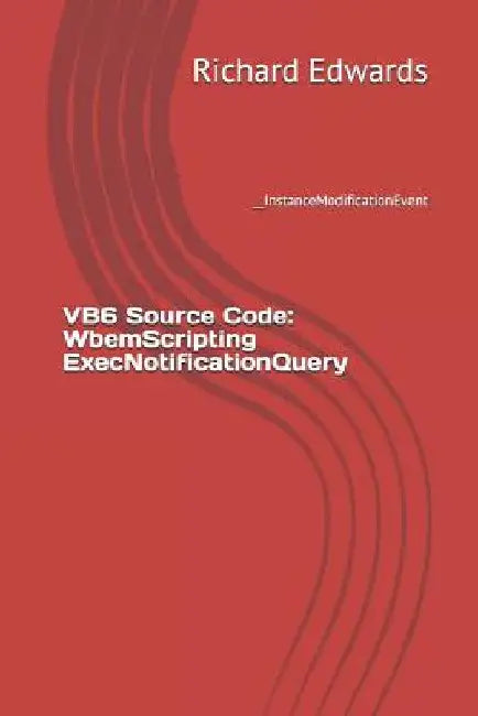 VB6 Source Code: WbemScripting ExecNotificationQuery: __InstanceModificationEvent by Richard Edwards