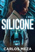 Silicone by Carlos Meza