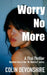 Worry No More by Colin Devonshire