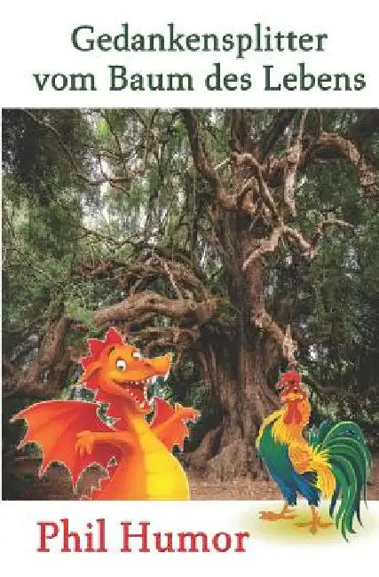 Gedankensplitter Vom Baum Des Lebens by Humor, Phil