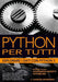 Python Per Tutti: Esplorare I Dati Con Python3 by Rossetti, Alessandro