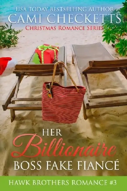Her Billionaire Boss Fake Fiancé: Christmas Romance Series by Cami Checketts