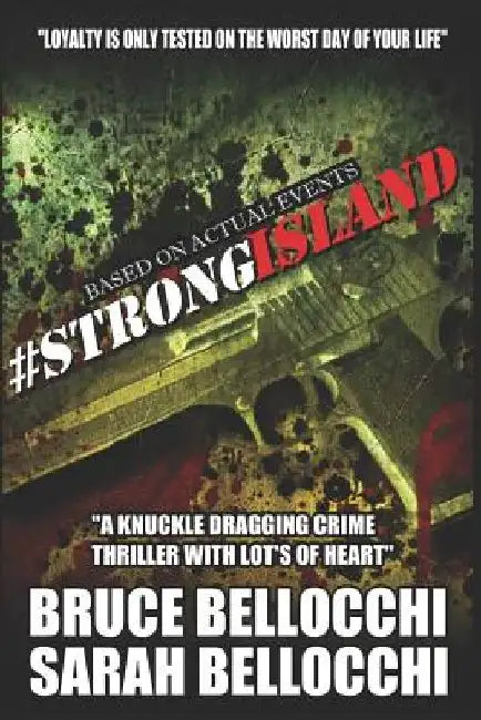 #Strong Island: Loyalty is only tested on the worst day of your life... by Sarah Bellocchi