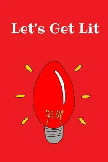 Let's Get Lit: Christmas Notebook, 100 Pages by Joyful Journals