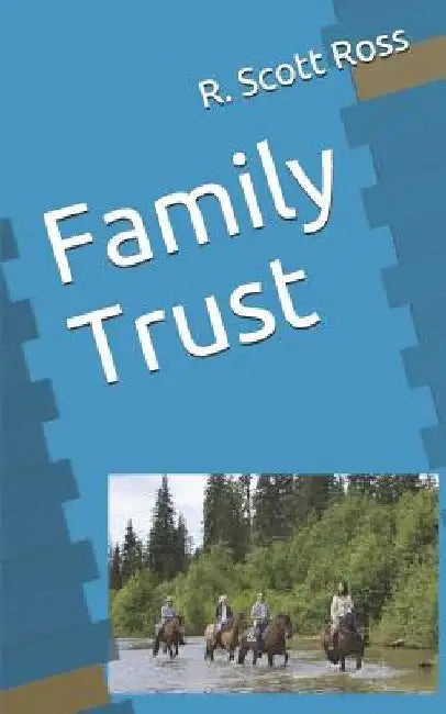 Family Trust by R. Scott Ross