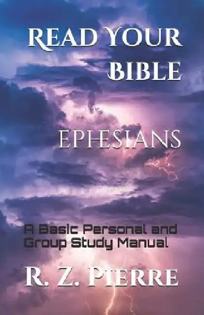 Read Your Bible - Ephesians: A Basic Personal and Group Study Manual by Keturah K. Bartholomew