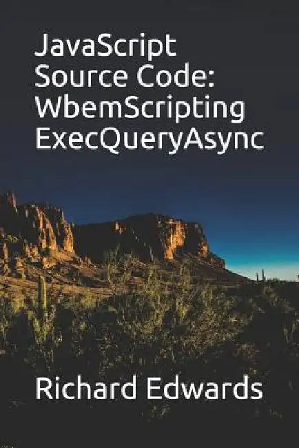 JavaScript Source Code: WbemScripting ExecQueryAsync by Richard Edwards
