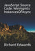 JavaScript Source Code: Winmgmts InstancesOfAsync by Richard Edwards