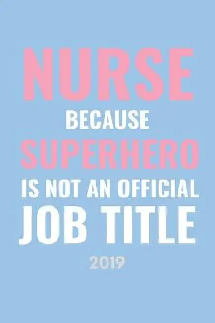 Nurse Because Superhero Isn by Medicallife Publishing