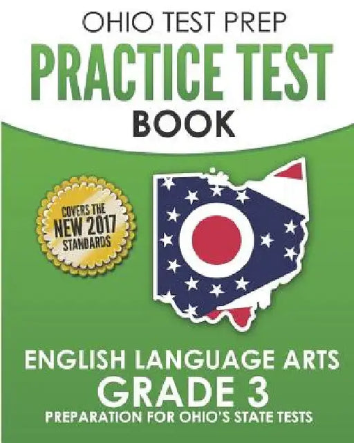 OHIO TEST PREP Practice Test Book English Language Arts Grade 3: Preparation for Ohio's State Tests by O. Hawas