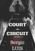 Court-Circuit by Luis, Sergio