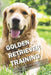 Golden Retriever Training: All the Tips You Need for a Well-Trained Golden Retriever by Mouss The Dog