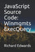 JavaScript Source Code: Winmgmts ExecQuery by Richard Edwards