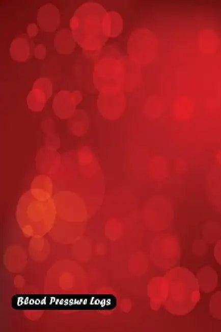 Blood Pressure Log: Blurred red bokeh cover by Shamrock Logbook