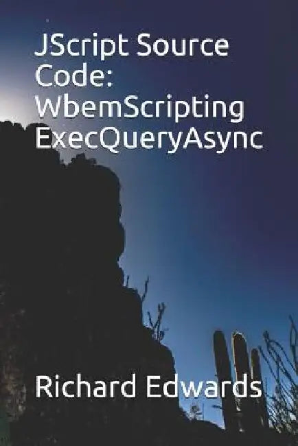 JScript Source Code: WbemScripting ExecQueryAsync by Richard Edwards