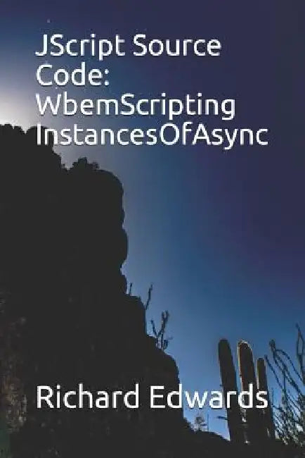 JScript Source Code: WbemScripting InstancesOfAsync by Richard Edwards