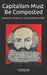 Capitalism Must Be Composted: Quotes for Gardeners, Lovers, Activists, and Allies by Sneha Sinha Artist