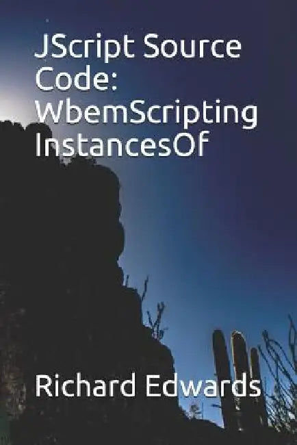 JScript Source Code: WbemScripting InstancesOf by Richard Edwards