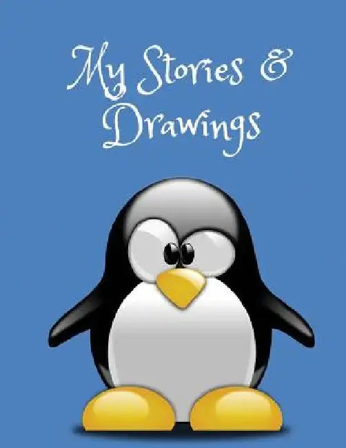 My Stories & Drawings: Penguin Writing and Drawing Book for 4-7 year olds by Wj Journals