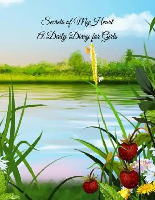 Secrets of My Heart A Daily Diary for Girls by Chris Obenberger