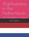 Agribusiness in the Netherlands by Ivan Kushnir