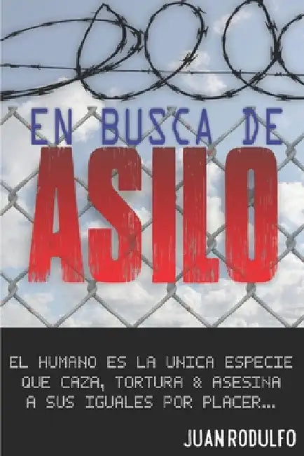 En Busca de Asilo by Rodulfo, Juan