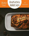 Banana Bread 200: Enjoy 200 Days with Amazing Banana Bread Recipes in Your Own Banana Bread Cookbook! [book 1] by Emma Kim