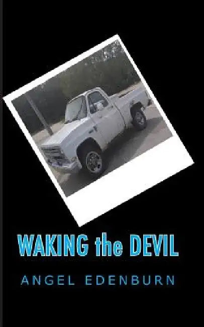 Waking the Devil by Angel Edenburn