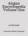 Airgun Encyclopedia Volume One by Poorman Plinker
