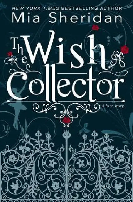 The Wish Collector by Mia Sheridan