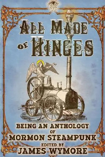All Made of Hinges by James Wymore