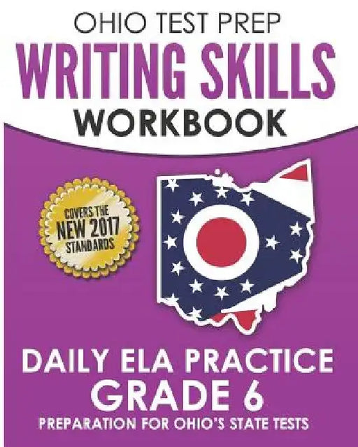 OHIO TEST PREP Writing Skills Workbook Daily ELA Practice Grade 6: Preparation for Ohio's English Language Arts Tests by O. Hawas