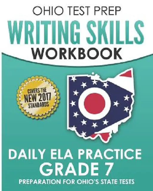 OHIO TEST PREP Writing Skills Workbook Daily ELA Practice Grade 7: Preparation for Ohio's English Language Arts Tests by O. Hawas