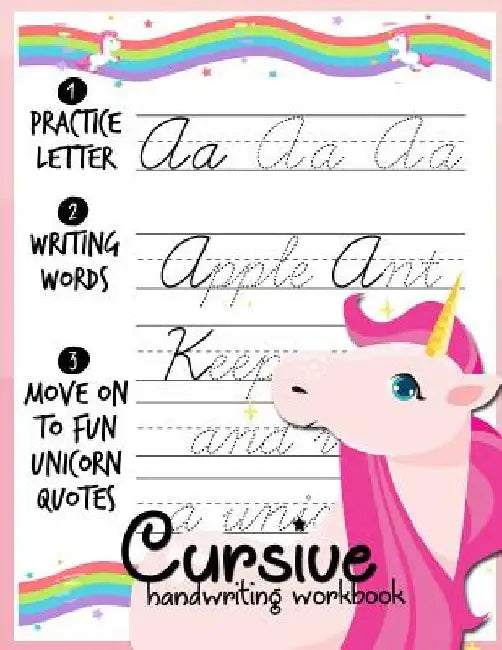 Cursive handwriting workbook: Unicorn Cursive Writing Practice Book Homework For Girl Kids Beginners How to Write Cursive Alfhabet Step By Step And by Shacha Fourman